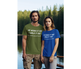 He Works It Out. I Walk It Out Adult T-Shirt